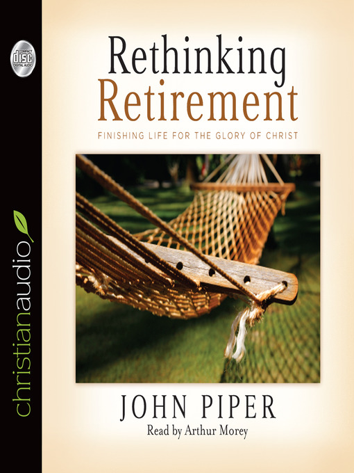 Title details for Rethinking Retirement by John Piper - Available